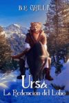 Ursa, la redención del lobo