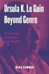 Ursula K. Le Guin Beyond Genre