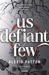 Us Defiant Few (Los Oscuros 3)