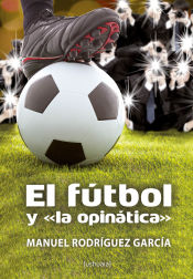 Portada de El fútbol y "la opinática"