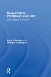 Using Positive Psychology Every Day