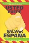 Usted puede salvar a España