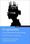 Ut Operaretur. La incansable reflexi&oacute;n sobre el trabajo (Vol. II)