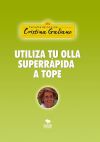 Utiliza tu olla superrápida a tope (Edición impresa)