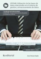 Portada de Utilización de las bases de datos relacionales en el sistema de gestión y almacenamiento de datos. ADGG0308 (Ebook)