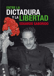 Portada de Entre la dictadura y la libertad