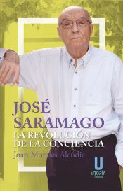 Portada de José Saramago: La revolución de la conciencia