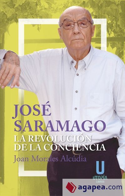 José Saramago: La revolución de la conciencia José Saramago: La revolución de la conciencia
