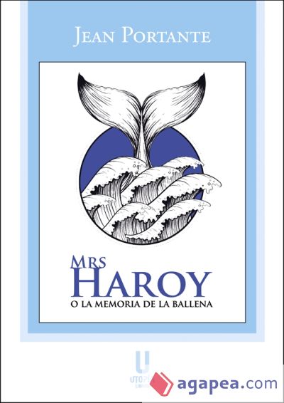 Mrs Haroy o la memoria de la ballena