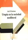Utopía en la sociedad neoliberal