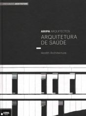 Portada de Arquitectura de Saúde , Health Architecture