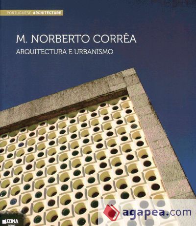 M. Norberto Corrêa: Arquitectura e Urbanismo