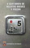 V Certamen de relatos breves y poes&iacute;a