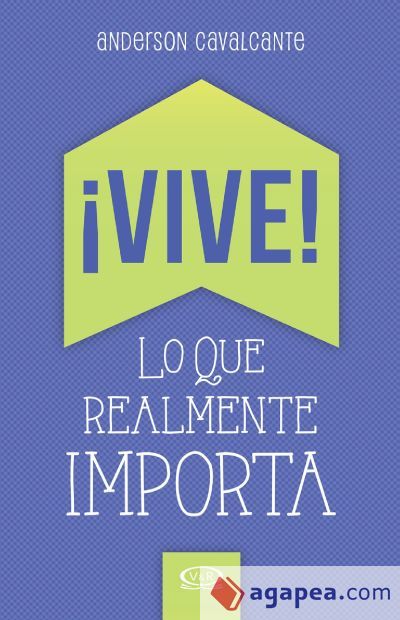 &iexcl;Vive! Lo que realmente importa (Ebook)