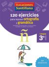 VACACIONES SANTILLANA 4 PRIMARIA 100 EJERCICIOS PARA REPASAR ORTOGRAFIA ...