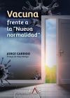 VACUNA FRENTE A LA "NUEVA NORMALIDAD"