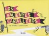 VALIENTES CABALLEROS