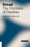 Portada de Dread: The Dizziness of Freedom