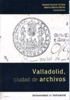 VALLADOLID, CIUDAD DE ARCHIVOS