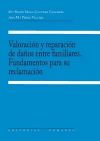 VALORACIÓN Y REPARACIÓN DE DAÑOS ENTRE FAMILIARES. FUNDAMENTOS PARA SU RECLAMACIÓN.