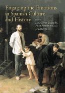 Portada de Engaging the Emotions in Spanish Culture and History