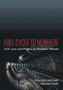 Portada de Fuel Cycle to Nowhere: U.S. Law and Policy on Nuclear Waste