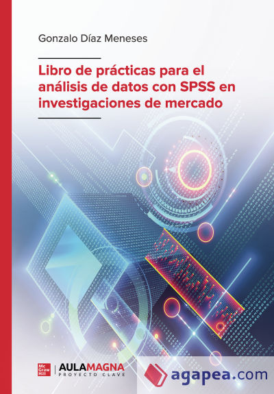 Libro de prácticas para el análisis de datos con SPSS en investigaciones de mercado