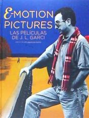 Portada de EMOTION PICTORES. EL CINE DE JOSÉ LUIS GARCI