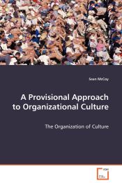Portada de A Provisional Approach to Organizational Culture - The Organization of Culture