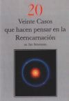 VEINTE CASOS HACEN PENSAR REENCARNACION