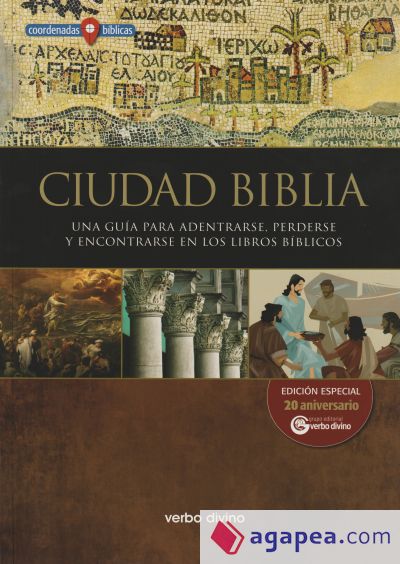 CIUDAD BIBLIA . Una guía para adentrarse, perderse y encontrarse libros biblicos