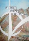 VERBO SE HIZO HISTORIA...