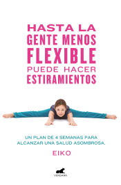 Portada de Hasta la gente menos flexible puede hacer estiramientos