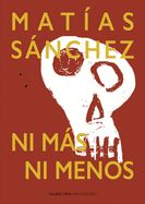 Portada de Matías Sánchez: Ni Más Ni Menos