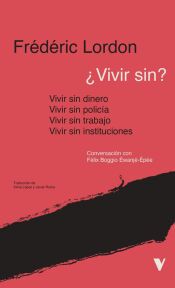 Portada de ¿vivir sin?:instituciones, policia, trabajo, dinero