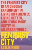 Portada de Feminist City: Claiming Space in a Man-Made World
