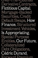 Portada de Fictitious Capital: How Finance Is Appropriating Our Future