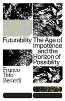 Portada de Futurability: The Age of Impotence and the Horizon of Possibility