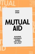Portada de Mutual Aid: Building Solidarity During This Crisis (and the Next)