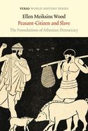Portada de Peasant-Citizen and Slave: The Foundations of Athenian Democracy