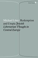 Portada de Redemption and Utopia: Jewish Libertarian Thought in Central Europe