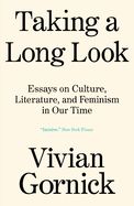 Portada de Taking a Long Look: Essays on Culture, Literature and Feminism in Our Time