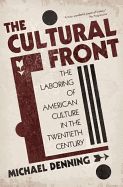 Portada de The Cultural Front: The Laboring of American Culture in the Twentieth Century