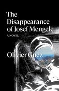Portada de The Disappearance of Josef Mengele
