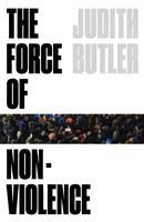 Portada de The Force of Nonviolence: An Ethico-Political Bind