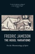 Portada de The Hegel Variations: On the Phenomenology of Spirit