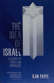 Portada de The Idea of Israel: A History of Power and Knowledge