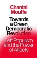 Portada de Towards a Green Democratic Revolution: Left Populism and the Power of Affects