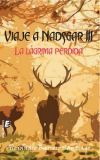 VIAJE A NADSGAR III: LA LAGRIMA PERDIDA