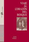 Viaje Al Coraz&oacute;n Del Bosque